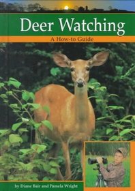 Deer Watching (Bair, Diane. Wildlife Watching.)