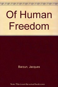 Of Human Freedom.