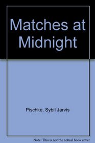 Matches at Midnight