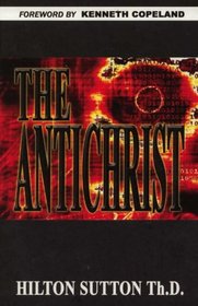 The Antichrist: Exactly What the Bible Says