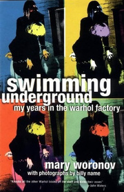 Swimming Underground: My Years in the Warhol Factory