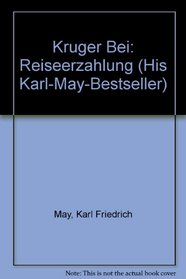 Kruger Bei: Reiseerzahlung (His Karl-May-Bestseller) (German Edition)