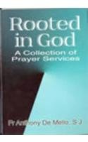 ROOTED IN GOD : A COLLECTION OF PRAYER SERVICES