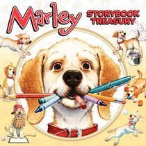 Marley's Storybook Treasury: Marley's Big Adventure; Strike Three, Marley!, Marley and the Runaway Pumpkin; Snow Dog Marley; Thanks, Mom and Dad!; Marley: Messy Dog (I Can Read Book 2)