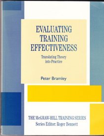 Evaluating Training Effectiveness: Translating Theory into Practice (The Mcgraw-Hill Training Series)