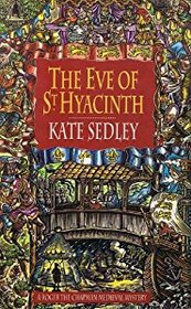 The Eve of Saint Hyacinth (Roger the Chapman, Bk 5)