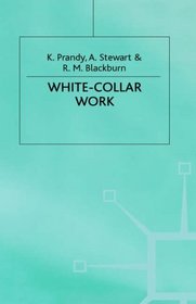 White-collar Work (Cambridge Studies in Sociology)