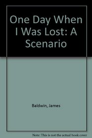 One Day When I Was Lost: A Scenario