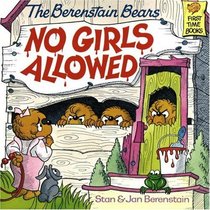 The Berenstain Bears No Girls Allowed (Berenstain Bears)