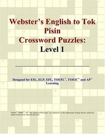 Webster's English to Tok Pisin Crossword Puzzles: Level 1