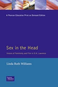 Sex in the Head: Visions of Femininity and Film in D.H. Lawrence