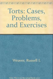 Torts: Cases, Problems, and Exercises