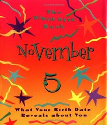 The Birth Date Book November 5: What Your Birthday Reveals About You