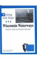Working with Water / Teacher's Guide and Student Materials: Wisconsin Waterways (New Badger History)