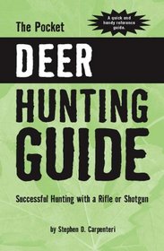 The Pocket Deer Hunting Guide: Successful Hunting With a Rife or Shotgun
