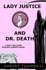 Lady Justice And Dr. Death (Volume 6)