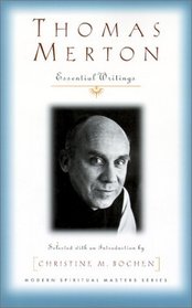 Thomas Merton: Essential Writings (Modern Spiritual Masters Series)