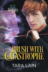 Brush with Catastrophe (Aloysius Tales, Bk 2)