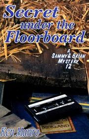 Secret Under the Floorboard (Sammy and Brian Mystery, Bk 12)