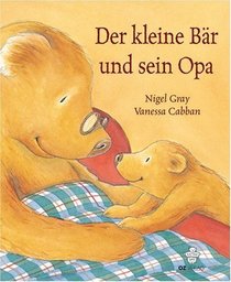 Der kleine Bar und sein Opa (Little Bear's Grandpa) (German Edition)