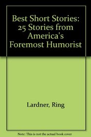 The Best Short Stories: 25 Stories from America's Foremost Humorist