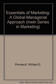 Essentials of Marketing: A Global-Management Approach (Irwin Series in Marketing)