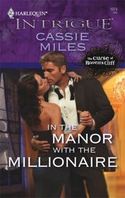 In the Manor with the Millionaire (Curse of Raven's Cliff) (Harlequin Intrigue, No 1074)