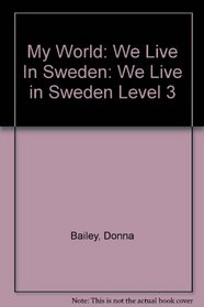 My World: We Live in Sweden Level 3