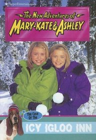 Case of the Icy Igloo Inn (New Adventures of Mary-Kate & Ashley)