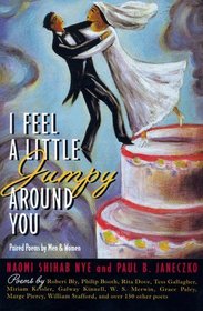 I Feel a Little Jumpy Around You : A Book of Her Poems  His Poems Collected in Pairs