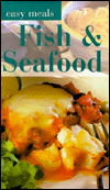 Easy Meals: Fish and Seafood