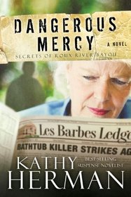 Dangerous Mercy (Secrets of Roux River Bayou, Bk 2)