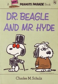 Dr. Beagle and Mr. Hyde (Peanuts Classics) (Peanuts Classics)