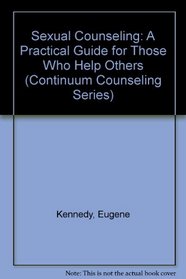 Sexual Counseling: A Practical Guide for Those Who Help Others (Continuum Counseling Series)