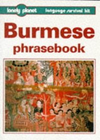 Lonely Planet Burmese Phrasebook (Lonely Planet Language Survival Kit)