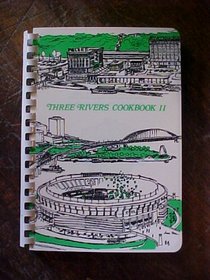 Three Rivers Cookbook II: The Good Taste of Pittsburgh (Three Rivers Cookbook)