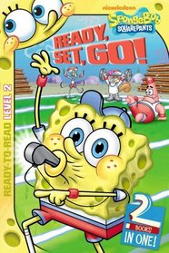 Ready, Set, Go!: Camp SpongeBob; The Big Win (Spongebob Squarepants Ready-to-Read)