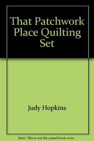 That Patchwork Place Quilting Set