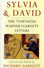 Sylvia and David: The Townsend Warner/Garnett Letters