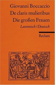 De claris mulieribus / Die groen Frauen. Zweisprachige Ausgabe. Lateinisch / Deutsch.
