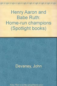 Henry Aaron and Babe Ruth: Home-run champions (Spotlight books)