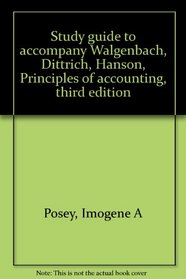Study guide to accompany Walgenbach, Dittrich, Hanson, Principles of accounting, third edition