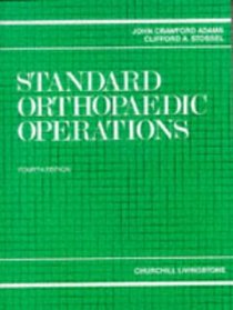 Standard Orthopedic Operations: A Guide for the Junior Surgeon