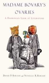 Madame Bovary's Ovaries: A Darwinian Look at Literature