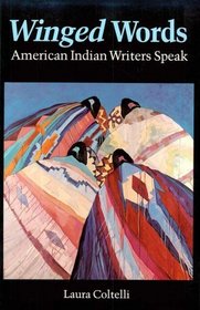 Winged Words: American Indian Writers Speak (American Indian Lives)