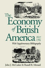 The Economy of British America, 1607-1789: With Supplementary Bibliography (Published for the Institute of Early AME)