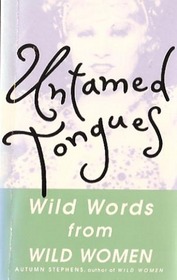 Untamed Tongues: Wild Words from Wild Women