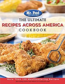 The Ultimate Recipes Across America Cookbook: More Than 130 Mouthwatering Recipes (The Ultimate Cookbook Series)