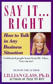 Say It Right How To Talk In Any Business Situatons