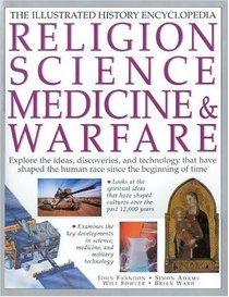 Religion, Science, Medicine  Warfare